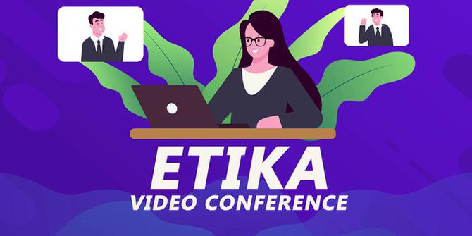 VIDEOGRAFIS: Perhatikan Etika Saat Video Conference