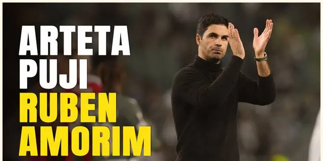 VIDEO: Jelang Laga Arsenal Vs Manchester United, Mikel Arteta Puji Efek Kehadiran Ruben Amorim