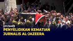Israel-Palestina Selidiki Faktor Kematian Jurnalis Al-Jazeera