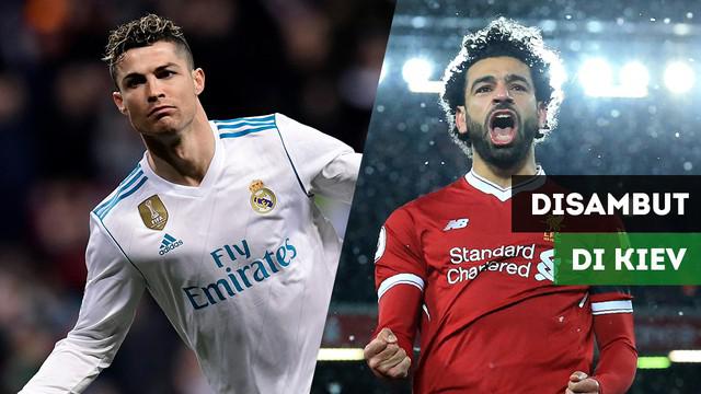 Berita Video Jelang Final Liga Champions, Real Madrid dan Liverpool Disambut di Kiev