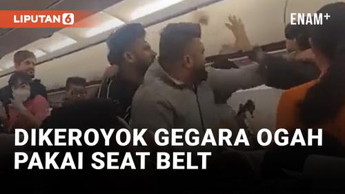 VIDEO: Penumpang India Diserang Akibat Enggan Pakai Seat Belt di Pesawat