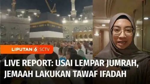 VIDEO: Live Report: Usai Melempar Jumrah, Jemaah Haji Indonesia Lakukan Tawaf Ifadah