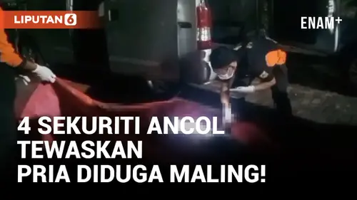 VIDEO: Empat Sekuriti Ancol Aniaya Pria Diduga Pencuri Hingga Tewas