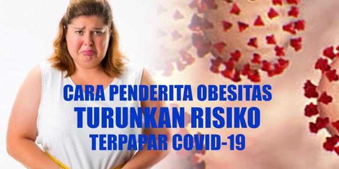 VIDEOGRAFIS: Cara Penderita Obesitas Turunkan Risiko Terpapar Covid-19