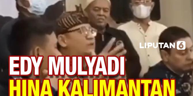 VIDEO: Edy Mulyadi diduga Hina Kalimantan sebagai Tempat Pembuangan Anak Jin