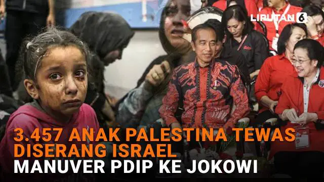 Mulai dari 3.457 anak Palestina tewas diserang Israel hingga manuver PDIP ke Jokowi, berikut sejumlah berita menarik News Flash Liputan6.com.
