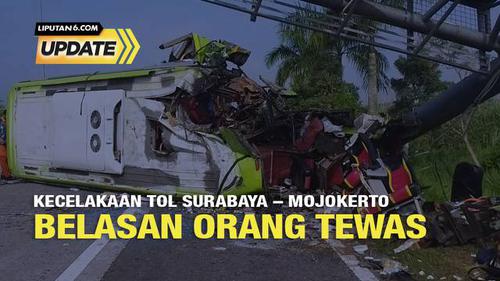 Liputan6 Update: Kecelakaan Tol Surabaya - Mojokerto, Belasan Orang Tewas