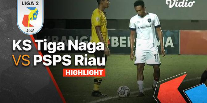 VIDEO: Highlights Liga 2, PSPS Riau Kalahkan KS Tiga Naga 3-1