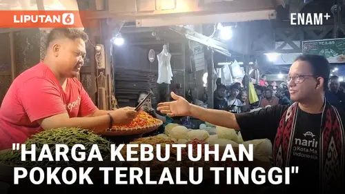 VIDEO: Kunjungi Pasar Segiri Samarinda, Anies Baswedan Sebut Harga Kebutuhan Pokok Dinilai Terlalu Tinggi