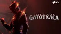 Sinopsis Film Indonesia Satria Dewa Gatotkaca di Vidio: Kebangkitan Ksatria Legendaris