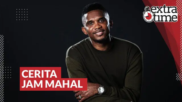 VIDEO: Cerita Legenda Barcelona, Samuel Eto'o Tidak Boleh Beli Jam Ratusan Juta