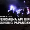 Fenomena Api Biru di Gunung Papandayan