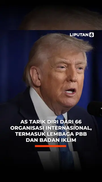 AS Tarik Diri dari 66 Organisasi Internasional, Termasuk Lembaga PBB dan Badan Iklim