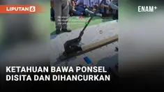 HP disita dan dihancurkan