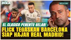 Hansi Flick Sebut El Clasico Jadi Panggung Terbesar untuk Barcelona Kunci Gelar La Liga