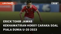 Erick Thohir menjawab pesan Pemain Timnas Indonesia U-20 Hokky Caraka di medsos. Ketum PSSI itu berjanji akan berusaha maksimal agar tidak ada mimpi yang dikorbankan