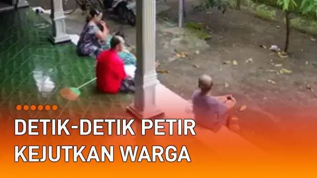 VIDEO: Detik-Detik Petir Kejutkan Warga yang Nongkrong di Teras
