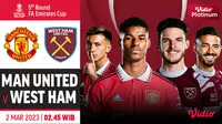Live Streaming FA Cup Putaran Kelima Manchester United Vs West Ham di Vidio Kamis, 2 Maret 2023