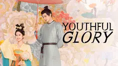 Youthful Glory, Drama Sejarah China Populer Hadirkan Kisah Pernikahan dan Konspirasi