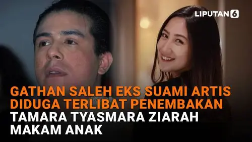 Gathan Saleh Eks Suami Artis Diduga Terlibat Penembakan, Tamara Tyasmara Ziarah Makam Anak