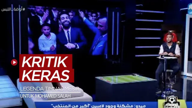 VIDEO: Kritik Keras Legenda Timnas Mesir untuk Bintang Liverpool yang Positif COVID-19, Mohamed Salah