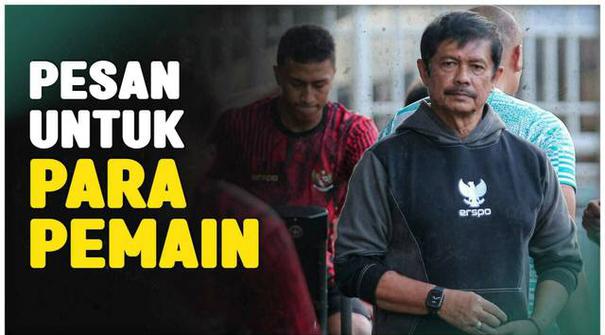 Berita Video, pesan Indra Sjafri kepada para pemain jelang kontra Kamboja