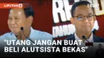 Anies Baswedan: Utang Sebaiknya untuk Hal Produktif, Bukan Buat Beli Alutsista Bekas