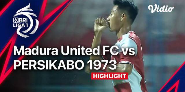 VIDEO: Highlights BRI Liga 1, Persikabo 1973 Telan Kekalahan dari Madura United