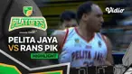 Berita Video, Highlights Pertandingan IBL 2022 antara Pelita Jaya Vs RANS PIK pada Selasa (16/8/2022)