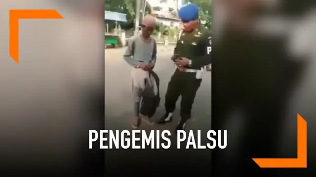 Seorang pengemis yang pura-pura berkaki satu terciduk oleh TNI. Saat ditangkap, pelaku menggunakan empat celana demi memuluskan aksinya.