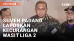 Semen Padang Laporkan Dugaan Kecurangan Wasit di Liga 2