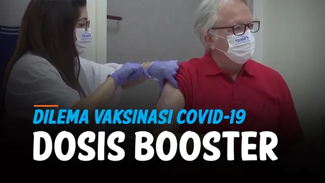 VIDEO: Dilema Vaksinasi Covid-19 Dosis Booster di Tengah Kesenjangan Vaksin Global