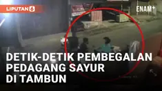 Miris! Pedagang Sayur di Tambung Dibegal saat Hendak Keliling