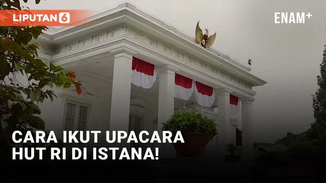 Cara Ikut Upacara HUT RI ke-77 di Istana