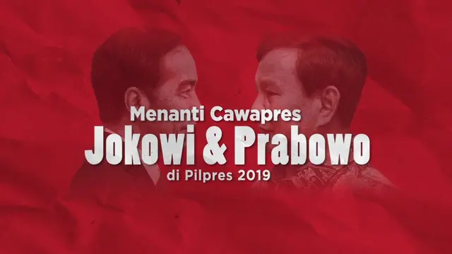 Pendaftaran pasangan calon Presiden dan Wakil Presiden 2019 semakin dekat. Masyarakat menanti siapa yang akan menjadi pendamping Jokowi dan Prabowo pada Pilpres 2019.