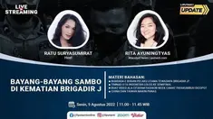 Liputan6 Update  |  Senin, 8 Agustus 2022 |  Pukul 11.00 WIB | Tema: Bayang-Bayang Sambo di Kematian Brigadir J

Host: Ratu Suryasumirat

Laporan Langsung:
- Bharada E Bukan Pelaku Utama Tewasnya Brigadir J?
- Timnas U-16 Indonesia Lolos ke Sem...