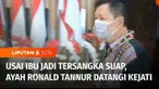 Setelah ibunda Ronald Tannur ditetapkan tersangka, sang ayah mendatangi Kantor Kejaksaan Tinggi Jawa Timur.