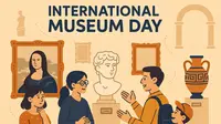 18 Mei Ada Hari Museum Internasional, Ini Tujuan Penting Peringatannya