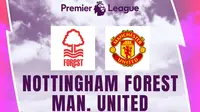 Liga Inggris - Nottingham Forest Vs Manchester United (Bola.com/Erisa Febri/Adreanus Titus)