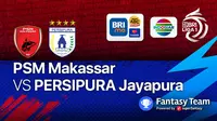 Pertandingan BRI Liga 1 : PSM Makassar vs Persipura Jayapura