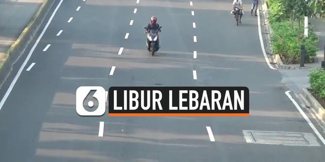 VIDEO: Libur Lebaran, Lalu Lintas Jakarta Lengang