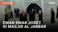 Miris, Emak-emak Joget di Masjid Al Jabbar