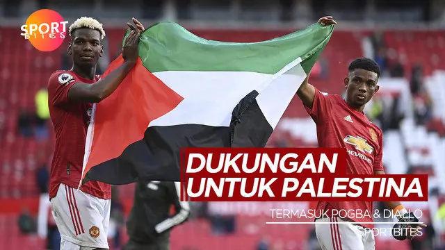 VIDEO: Termasuk Paul Pogba dan Amad Diallo, Berikut Pesepak Bola yang Berikan Dukungan Untuk Palestina
