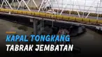 Beredar video sebuah kapal tongkang menabrak tiang pondasi Jembatan Mahakam, Samarinda.