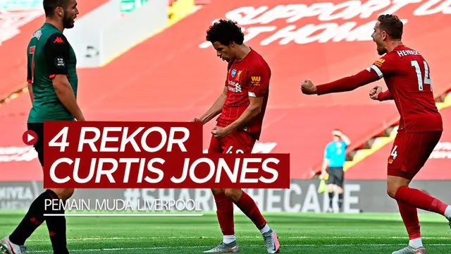 Berita video rekor-rekor yang pernah ditorehkan pemain muda Liverpool, Curtis Jones. Apa saja?