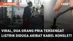 Kejadian yang memilukan terjadi saat dua orang pria tersengat listrik akibat kabel konslet. Video tersebut menjadi viral di media sosial dan menimbulkan ragam tanggapan warganet