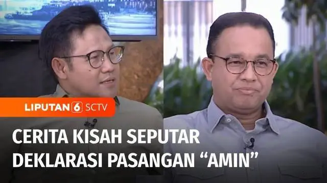 VIDEO: Anies-Cak Imin Bercerita Kisah Seputar Deklarasi Pasangan Amin
