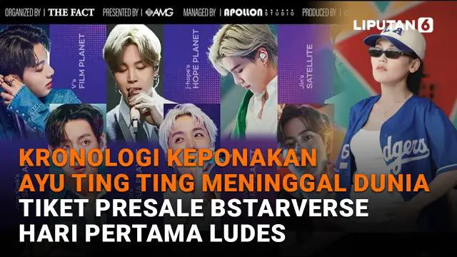 Mulai dari kronologi keponakan Ayu Ting Ting meninggal dunia hingga tiket presale BSTARVERSE hari pertama ludes di News Flash Showbiz Liputan6.com.