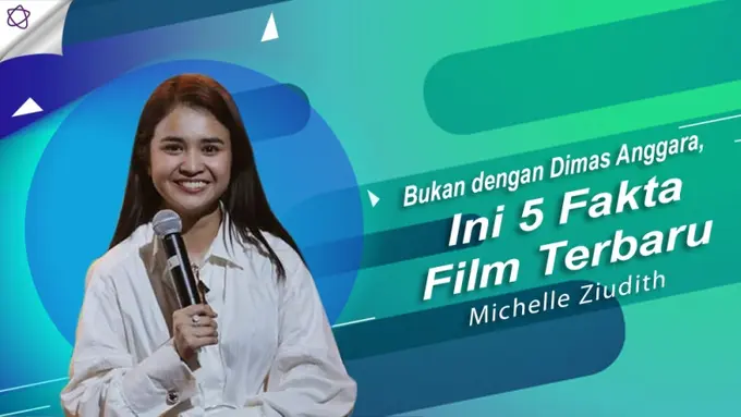 [Bintang] Bukan dengan Dimas Anggara, Ini 5 Fakta Film Terbaru Michelle Ziudith