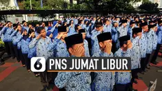 PNS direncanakan dapat tambahan libur di hari Jumat. Disampaikan Komisioner Komisi Aparatur Sipil Negara (KASN) Waluyo Martowiyoto.